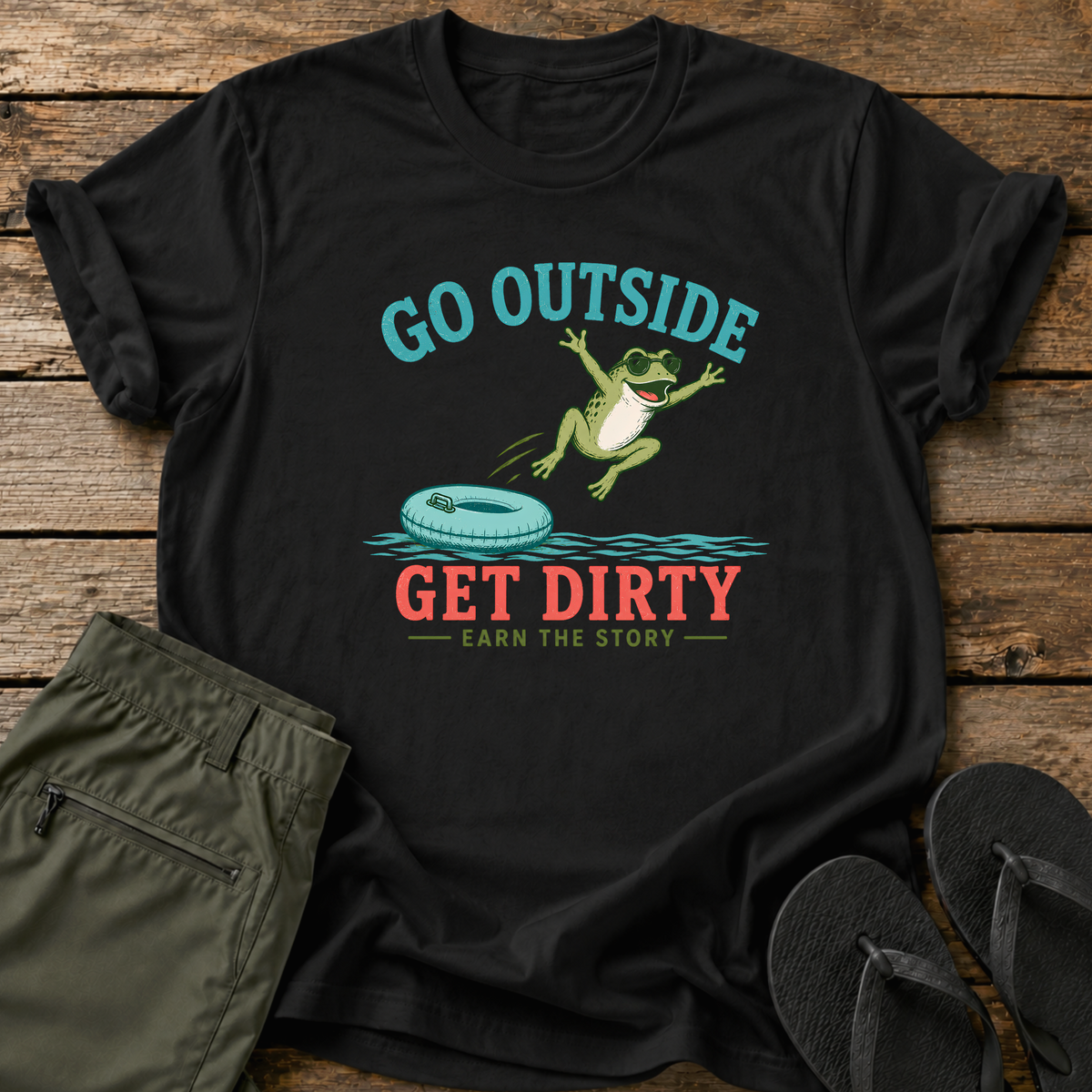 Go Outside Get Dirty T-Shirt