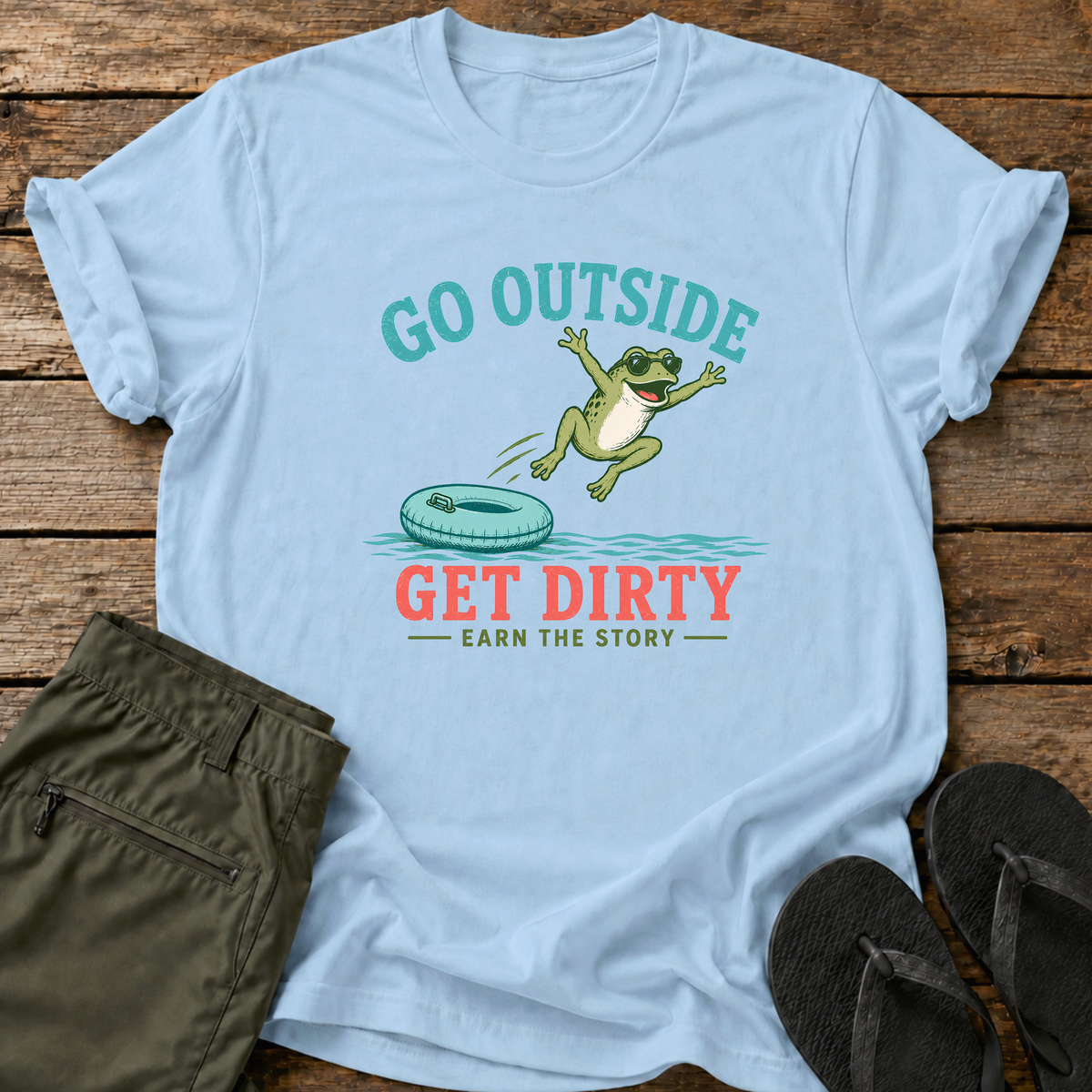 Go Outside Get Dirty T-Shirt