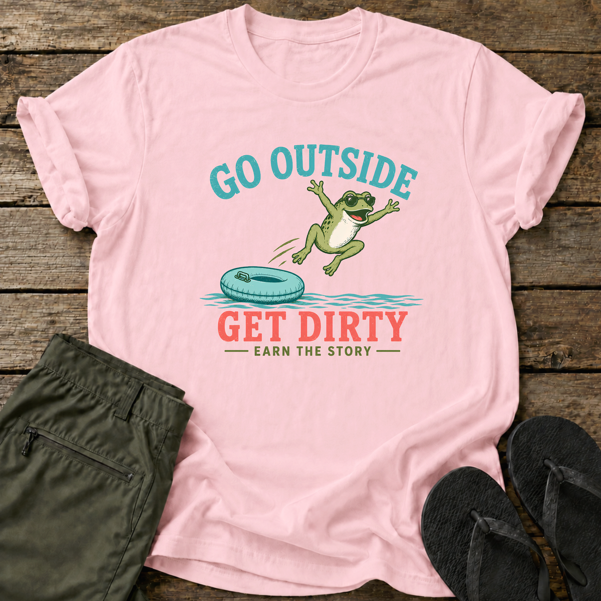 Go Outside Get Dirty T-Shirt