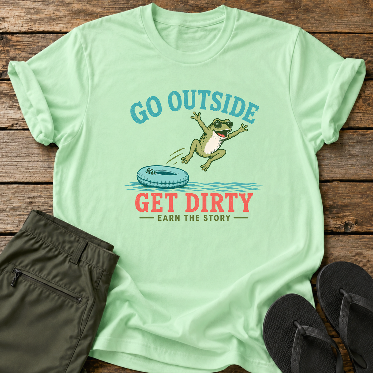 Go Outside Get Dirty T-Shirt